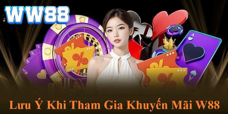 Một số lưu ý khi tham gia khuyến mãi WW88