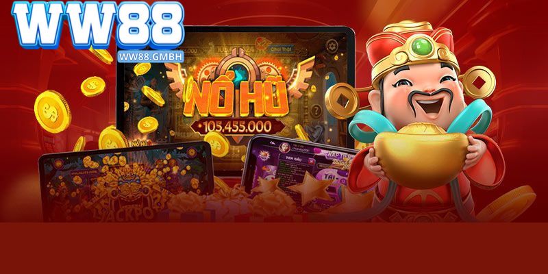 Bỏ túi bí kíp chơi nổ hũ tại WW88 như chuyên gia